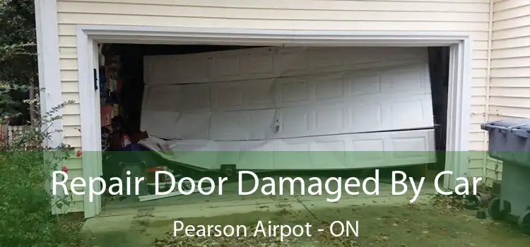  Repair Door Damaged By Car Pearson Airpot - ON