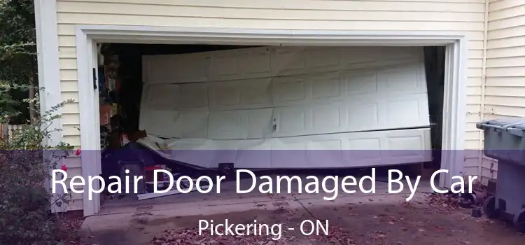  Repair Door Damaged By Car Pickering - ON