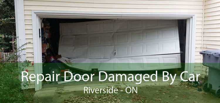 Repair Door Damaged By Car Riverside - ON