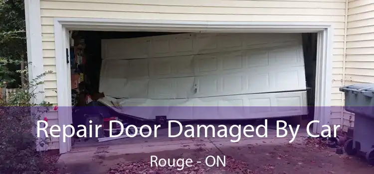  Repair Door Damaged By Car Rouge - ON