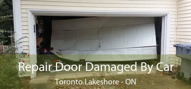  Repair Door Damaged By Car Toronto Lakeshore - ON