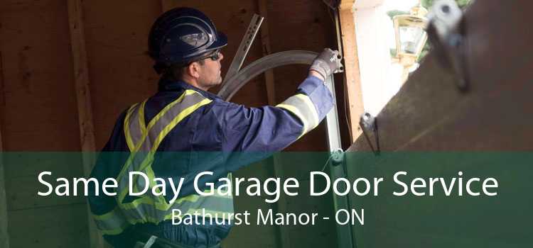 Same Day Garage Door Service Bathurst Manor - ON