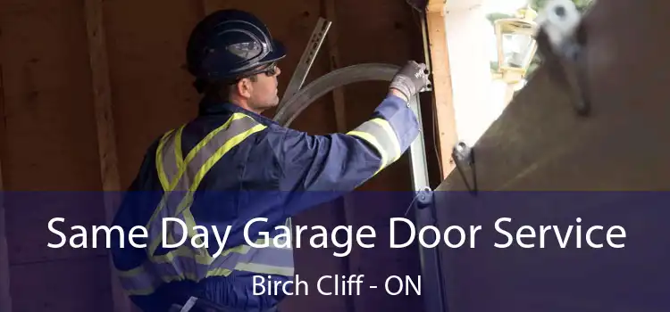 Same Day Garage Door Service Birch Cliff - ON