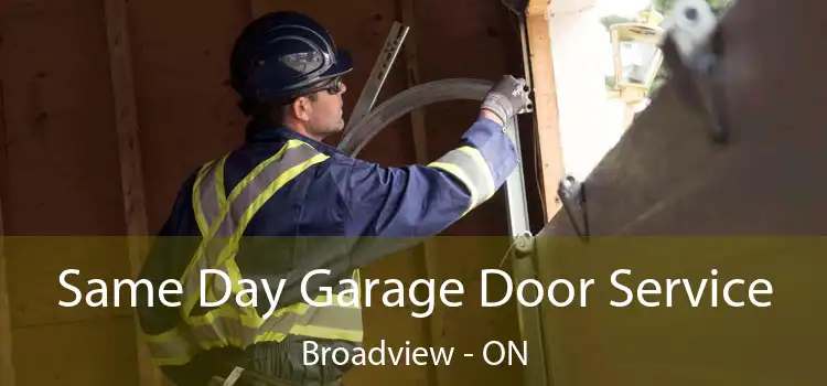  Same Day Garage Door Service Broadview - ON