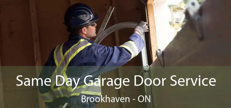  Same Day Garage Door Service Brookhaven - ON