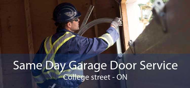 Same Day Garage Door Service College street - ON