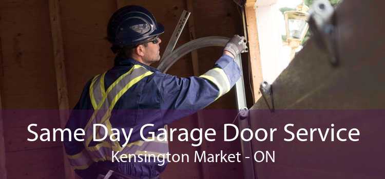 Same Day Garage Door Service Kensington Market - ON
