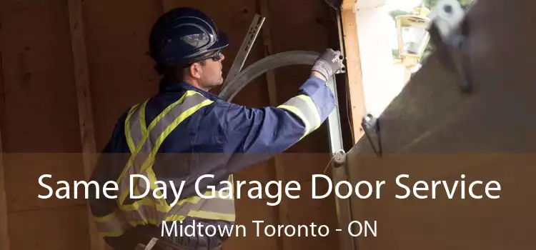  Same Day Garage Door Service Midtown Toronto - ON