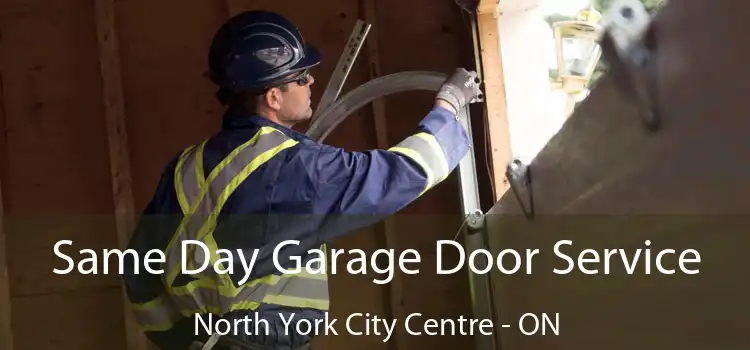  Same Day Garage Door Service North York City Centre - ON