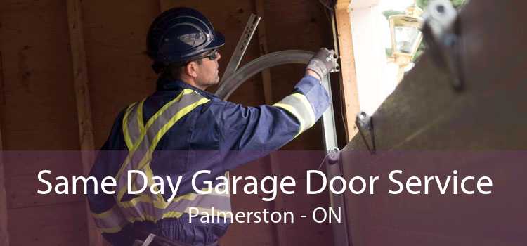 Same Day Garage Door Service Palmerston - ON