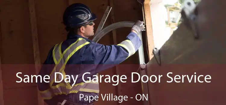  Same Day Garage Door Service Pape Village - ON