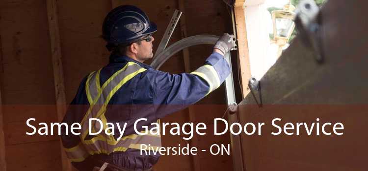 Same Day Garage Door Service Riverside - ON
