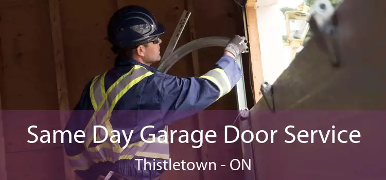  Same Day Garage Door Service Thistletown - ON