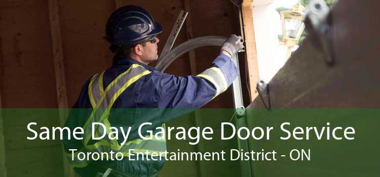 Same Day Garage Door Service Toronto Entertainment District - ON